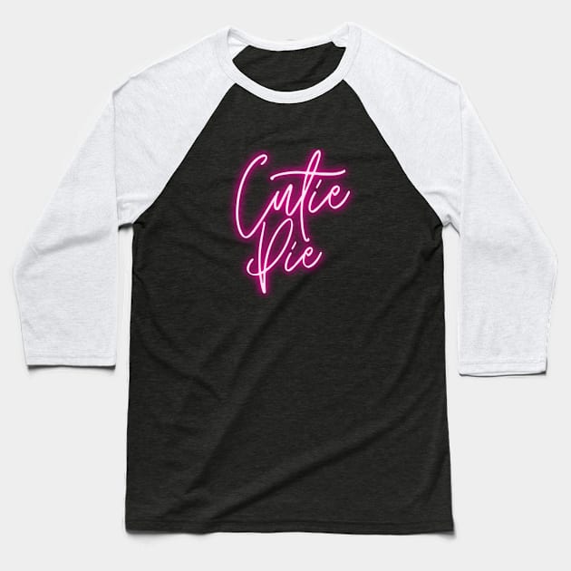 Cutie Pie Baseball T-Shirt by Catchy Phase